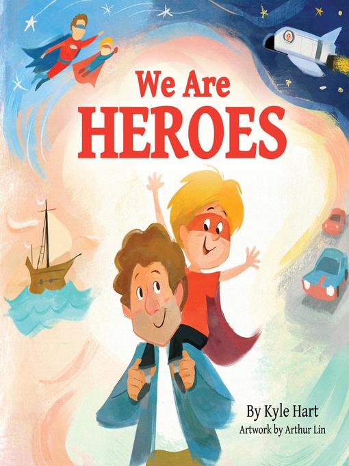 Title details for We Are Heroes by Kyle R Hart - Available